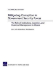 Mitigating Corruption in Government Security Forces : The Role of Institutions, Incentives, and Personnel Management in Mexico - Book