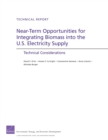 Near-Term Opportunities for Integrating Biomass into the U.S. Electricity Supply : Technical Considerations - Book
