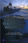Characterizing and Exploring the Implications of Maritime Irregular Warfare - Book