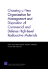 Choosing a New Organization for Management and Disposition of Commercial and Defense High-Level Radioactive Materials - Book