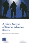 A Policy Analysis of Reserve Retirement Reform - Book