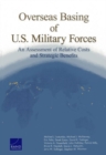 Overseas Basing of U.S. Military Forces : An Assessment of Relative Costs and Strategic Benefits - Book