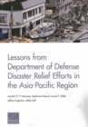 Lessons from Department of Defense Disaster Relief Efforts in the Asia-Pacific Region - Book