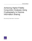 Achieving Higher-Fidelity Conjunction Analyses Using Cryptography to Improve Information Sharing - Book