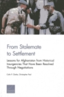 From Stalemate to Settlement : Lessons for Afghanistan from Historical Insurgencies That Have Been Resolved Through Negotiations - Book