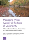 Managing Water Quality in the Face of Uncertainty : A Robust Decision Making Demonstration for Epa's National Water Program - Book