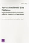 How Civil Institutions Build Resilience : Organizational Practices Derived from Academic Literature and Case Studies - Book