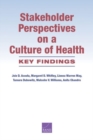 Stakeholder Perspectives on a Culture of Health : Key Findings - Book