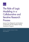 The Role of Logic Modeling in a Collaborative and Iterative Research Process : Lessons from Research and Analysis Conducted with the Federal Voting Assistance Program - Book