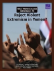 What Factors Cause Individuals to Reject Violent Extremism in Yemen? - Book