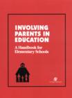 Involving Parents in Education : A Handbook for Elementary Schools - Book