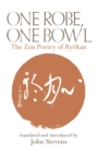 One Robe, One Bowl : The Zen Poetry of Ryokan - Book