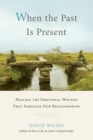 When the Past Is Present - eBook