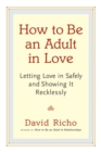 How to Be an Adult in Love - eBook