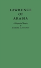 Lawrence of Arabia : A Biographical Enquiry - Book