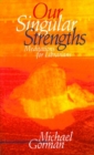 Our Singular Strengths : Meditations for Librarians - Book