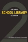 The Whole School Library Handbook 2 - Book