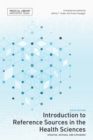 Introduction to Reference Sources in the Health Sciences - Book