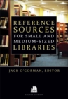 Reference Sources for Small and Medium-sized Libraries - Book
