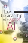 Law Librarianship in the Age of AI - Book