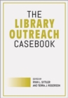 The Library Outreach Casebook - Book