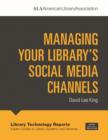 Managing Your Library's Social Media Channels - Book