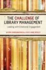 The Challenge of Library Management : Leading with Emotional Engagement - eBook