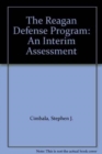 The Reagan Defense Program : An Interim Assessment - Book