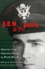 P.O.W. in the Pacific : Memoirs of an American Doctor in World War II - Book
