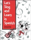 SONGS AND GAMES: LETS SING AND LEARN IN SPANISH PACKAGE, GRADES K-8 - Book