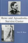 Reno And Apsaalooka Survive Custer - Book