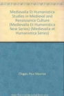 Medievalia Et Humanistica Studies in Medieval and Renaissance Culture (Medievalia Et Humanistica New Series) - Book