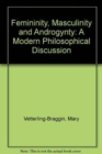 Femininity, Masculinity, and Androgyny - Book