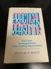 Practical Reasoning : Goal-Driven, Knowledge-Based, Action-Guiding Argumentation - Book