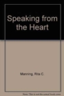 Speaking from the Heart : A Feminist Perspective on Ethics - Book