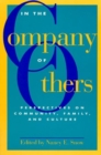 In the Company of Others : Perspectives on Community, Family, and Culture - Book