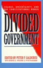 Divided Government : Change, Uncertainty, and the Constitutional Order - Book