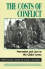 The Costs of Conflict : Prevention and Cure in the Global Arena - Book