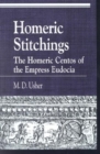 Homeric Stitchings : The Homeric Centos of the Empress Eudocia - Book