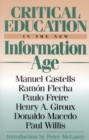 Critical Education in the New Information Age - Book