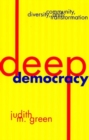 Deep Democracy : Community, Diversity, and Transformation - Book