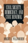 Civil Society, Democracy, and Civic Renewal - Book