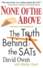 None of the Above : The Truth Behind the Sats Revised and Updated - Book