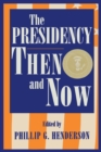 The Presidency Then and Now - Book