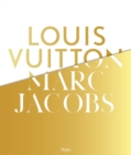 Louis Vuitton / Marc Jacobs : In Association with the Musee des Arts Decoratifs, Paris - Book