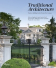 Traditional Architecture : Timeless Building for the Twenty-First Century - Book