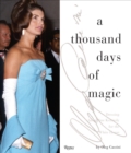 A Thousand Days of Magic : Dressing Jacqueline Kennedy for the White House - Book