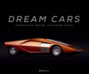 Dream Cars : Innovative Design, Visionary Ideas - Book