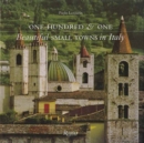 One Hundred & One Beautiful Small Towns in Italy - Book
