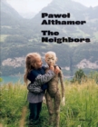 Pawel Althamer : The Neighbors - Book